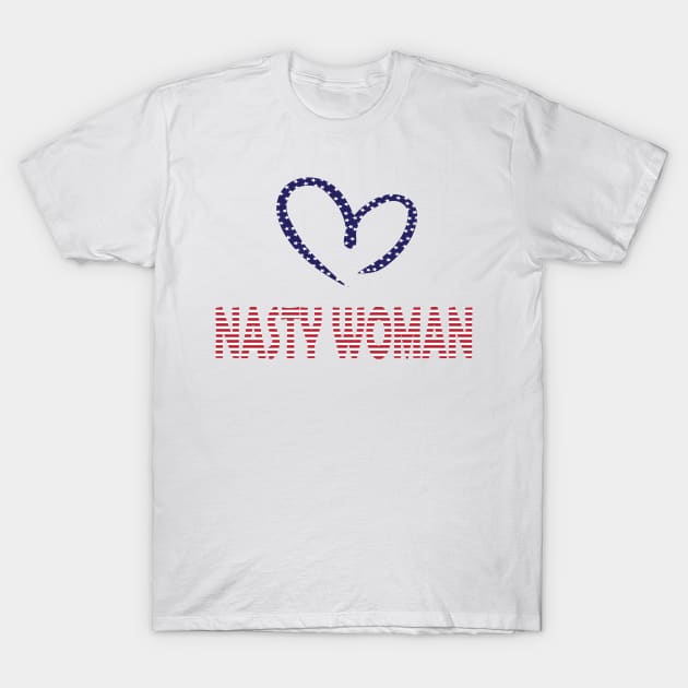 I LOVE NASTY WOMAN T-Shirt by Daniello